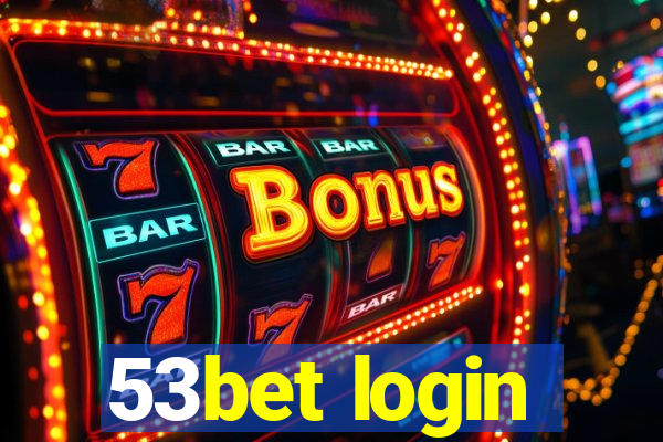 53bet login